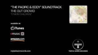 The Out Crowd  Cmon Children  The Pacific and Eddy Soundtrack  Triple Down Records [upl. by Crysta]