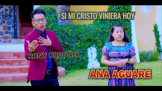 SOLISTA ANA AGUARE PU FEAT RONY ORDOÑEZ  SI MI CRISTO VINIERA HOY VOL3 [upl. by Naihtsirc]