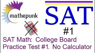 SAT Math College Board Practice Test 1 No Calculator [upl. by Aneret]