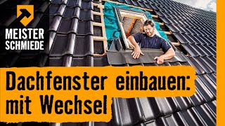 Dachfenster einbauen mit Wechsel  HORNBACH Meisterschmiede [upl. by Chloette]