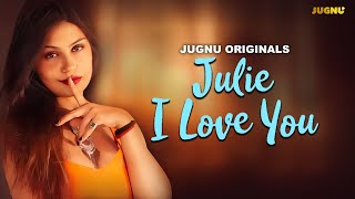 JULIE  New Web Series  Full HD  Ullu Videos  Superhit  Viral Video 2024  Romantic Crime Series [upl. by Ebneter]