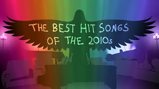 The Best Hit Songs Of The 2010s [upl. by Ereynihc467]