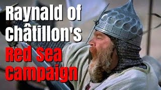 Raynald of Châtillons Red Sea Campaign 1183 [upl. by Ethyl695]