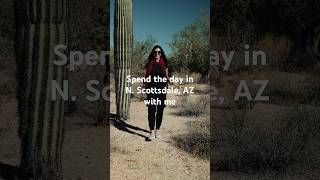 Spend the day in North Scottsdale with me scottsdale scottsdalerealtor scottsdalearizona arizona [upl. by Bunnie]