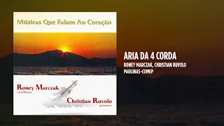 Roney Marczak Christian Ruvolo  Aria da 4 Corda [upl. by Suhploda]