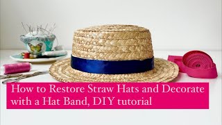 DIY How to Restore Old Straw Hats and Apply Ribbon Hat Band tutorial with Elena Shvab Millinery [upl. by Ahsaetan601]