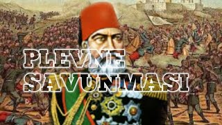 Plevne Savunması ve Gazi Osman Paşa [upl. by Nauh]