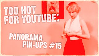 Too Hot For Youtube Panorama PinUps  15  A Vintage Tease Loop [upl. by Motteo]