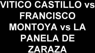 VITICO CASTILLO vs FRANCISCO MONTOYA vs LA PANELA DE ZARAZA EN UN GRAN CONTRAPUNTEO [upl. by Collette]