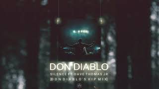 Don Diablo  Silence VIP Mix Ft Dave Thomas Jr [upl. by Ecinad461]