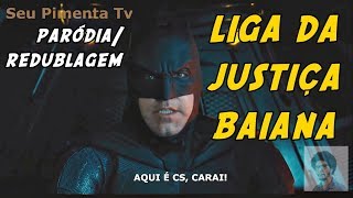 E SE A LIGA DA JUSTIÇA FOSSE NA BAHIA [upl. by Gimpel692]