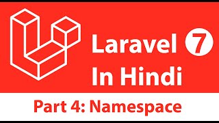 Laravel 7 Tutorial in Hindi Part 4  PHP Namespace [upl. by Francklin]