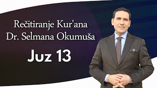 Juz 13 Rečitiranje Kurana Dr Selmana Okumuša [upl. by Eyllek]