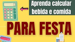 Como calcular a quantidade certa de comida e bebida para uma festa [upl. by Aniahs]