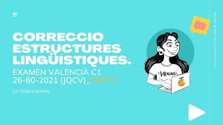 Correcció estructures lingüístiques Examen valencià C1 26 DE JUNY DE 2021 JQCV PART 1 [upl. by Hoeve]