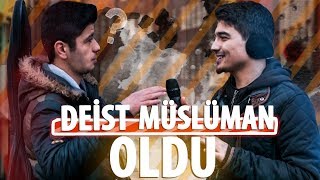 Deist Genç Kelimei Şehadet Getirdi  Sokak Röportajı [upl. by Ycniuqal]