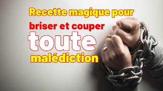 COMMENT BRISER ET ENLEVER TOUTES LES MALÉDICTIONS [upl. by Akirehc894]