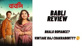 Babli Movie Review  Raj Chakraborty [upl. by Andie]