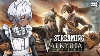 Streaming Valkyria Chronicles Day 8  VTuber [upl. by Adahs]