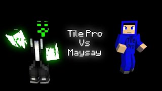 Tile Pro VS Maysay by AML 1005 [upl. by Trueblood337]