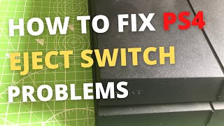 How To Fix PS4 Original Eject Button Problems [upl. by Ynatsed245]