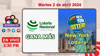 Lotería Nacional Gana Más y New York Lottery en VIVO │Martes 2 de abril 2024 – 230 PM [upl. by Novla]