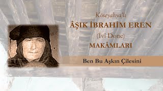 Aşık İbrahim Eren  Ben Bu Aşkın Çilesini  Güvercin Müzik Official © [upl. by Risser]