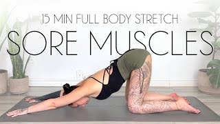 15 Min Full Body Stretch for Sore Muscles amp Tension Relief [upl. by Cia]