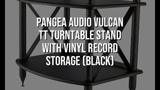 Pangea Audio Vulcan TT Turntable Stand with Vinyl Record Storage Black [upl. by Geoffry]