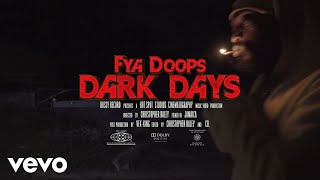 Fya Doops  Dark Days Official Music Video [upl. by Arihsa]