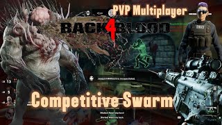 Competitive Multiplayer Match  Swarm PvP ON Pain Train  Back 4 Blood [upl. by Ruhl486]