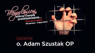 Kazanie o Adam Szustak OP [upl. by Juna]