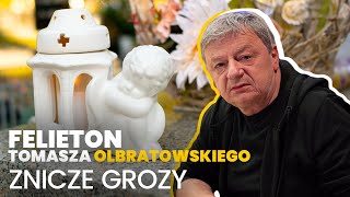 Znicze grozy  22102024 Felieton Tomasza Olbratowskiego [upl. by Nimesh]