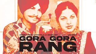 GORA GORA RANG RESHMI RUMAAL  CHAMKILA X AMARJOT X UPINDER [upl. by Marcoux]