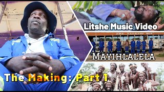 Litshe quotMayihlalela Music Video The Makingquot [upl. by Eillah]