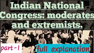 Indian National Congress moderates and extremists part 1EHOI [upl. by Gemperle278]