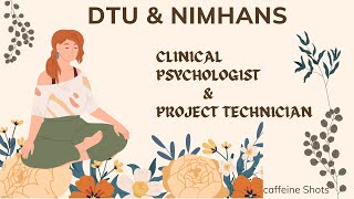 Clinical Psychologist amp Project Technical Support II NIMHANS amp DTU II Psychology Jobs [upl. by Marietta]