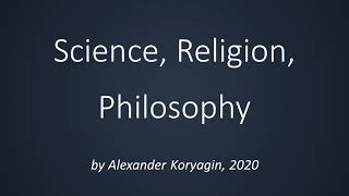 Science Religion Philosophy [upl. by Dlanger]