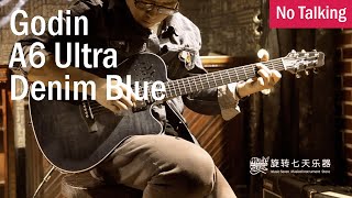 Godin A6 Ultra Denim Blue  No Talking [upl. by Stamata890]