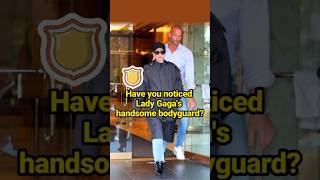 Have you noticed Lady Gagas handsome bodyguard celebrity LadyGaga [upl. by Rashida553]