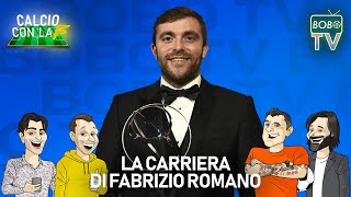 FABRIZIO ROMANO ALLA BOBO TV  La carriera di Fabrizio Romano  Calcio con la F [upl. by Basir]