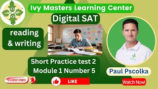 Digital SAT short practice test 2 module 1 number 5 reading and writing  Ivy Masters [upl. by Aniger621]