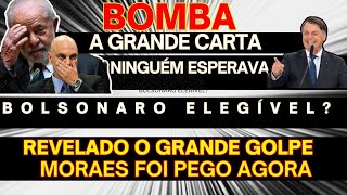 MORAES FOI PEGO A MAIOR BOMA E FOI REVELADO TUDO A GRANDE CARTA NA MANGA DE BOLSONARO ASSUSTA [upl. by Ardnal]