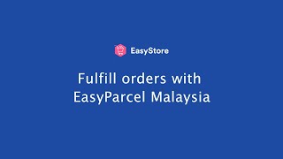 Orders │ Fulfill orders with integrated app  EasyParcel Malaysia │ Eng [upl. by Dahraf]