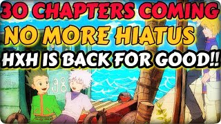 30 Chapters Coming No More Hiatus HxH Is Back For Good Not Clickbait [upl. by Platas]