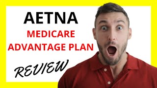 🔥 Aetna Medicare Advantage Plan Review Pros and Cons [upl. by Maon245]