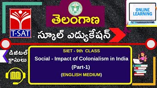 SIET – 9th Class  Social  Impact of Colonialism in India Part1 EM [upl. by Sanburn]