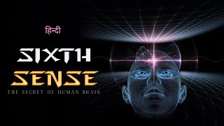 Sixth Sense  The Secret of Human Brain  Hindi  Infinity Stream [upl. by Annotahs]