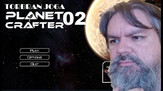 LIVE DO TORBRAN  PLANET CRAFTER  Episódio 02 [upl. by Nol]