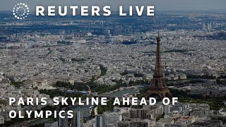 LIVE Paris skyline ahead of the 2024 Olympic Games [upl. by Lewiss772]